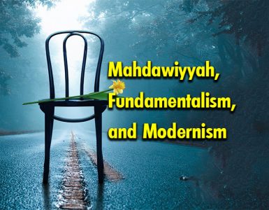 Mahdawiyyah, Fundamentalism, and Modernism